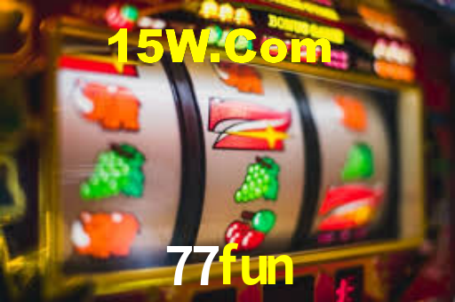 77 fun